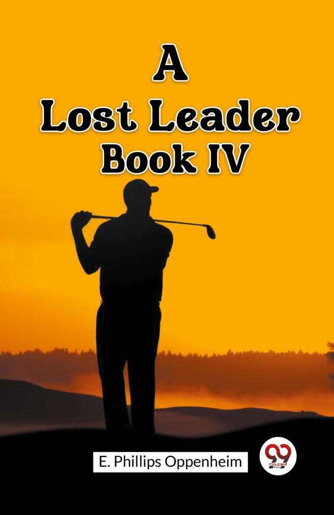A Lost Leader Book IV