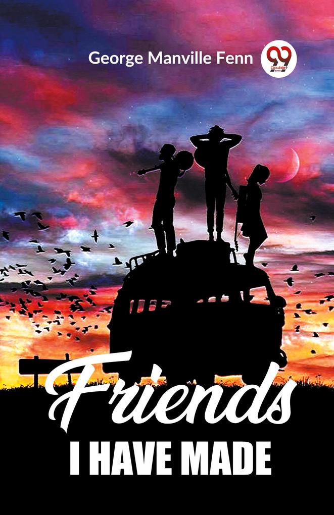 Friends I Have Made