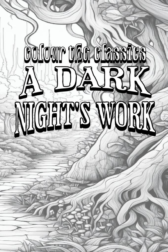 Elizabeth Gaskell‘s A Dark Night‘s Work [Premium Deluxe Exclusive Edition - Enhance a Beloved Classic Book and Create a Work of Art!]