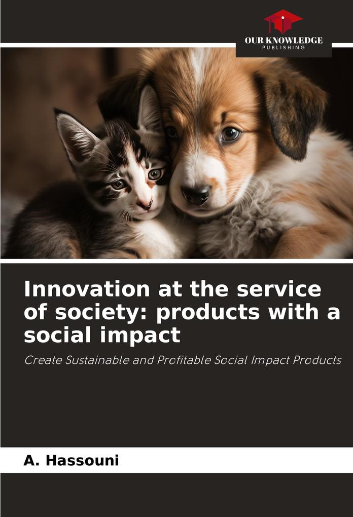 Innovation at the service of society: products with a social impact