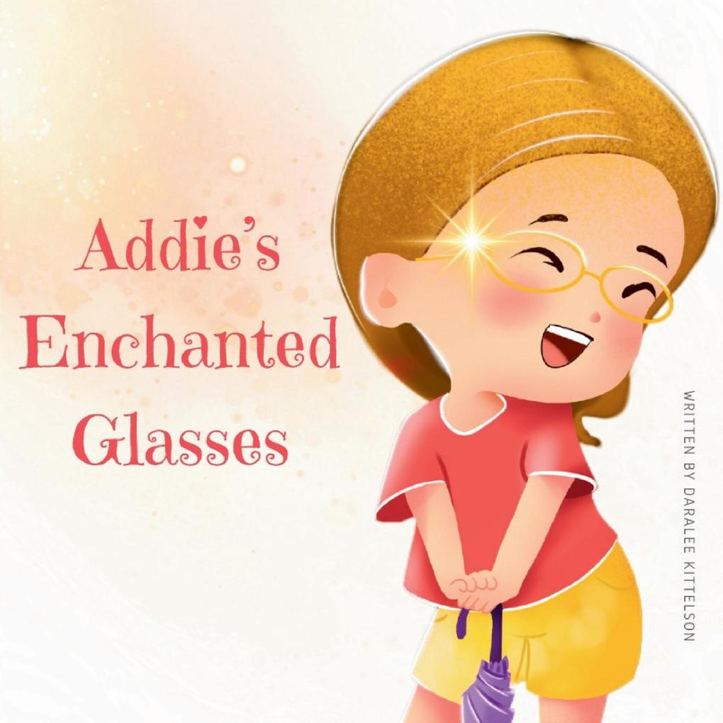 Addie‘s Enchanted Glasses