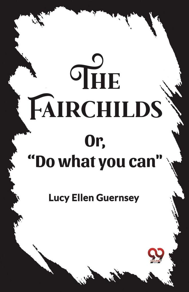 The Fairchilds Or'Do what you can'