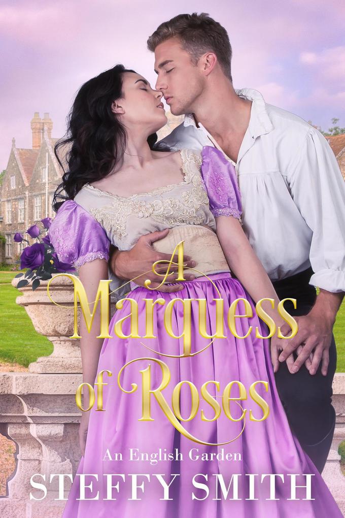 A Marquess of Roses (An English Garden #1)