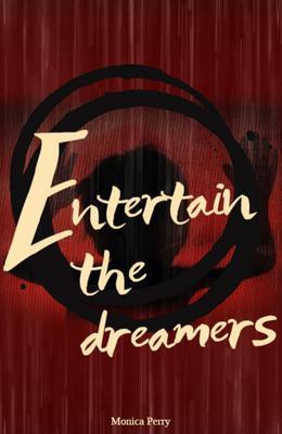 Entertain the dreamers