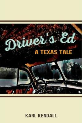 Driver‘s Ed A Texas Tale