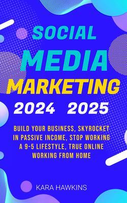 Social Media Marketing 2024 2025
