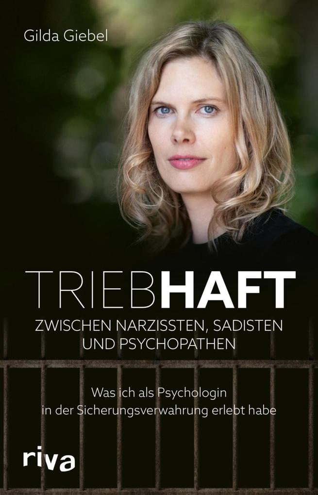 Triebhaft - Zwischen Narzissten Sadisten und Psychopathen