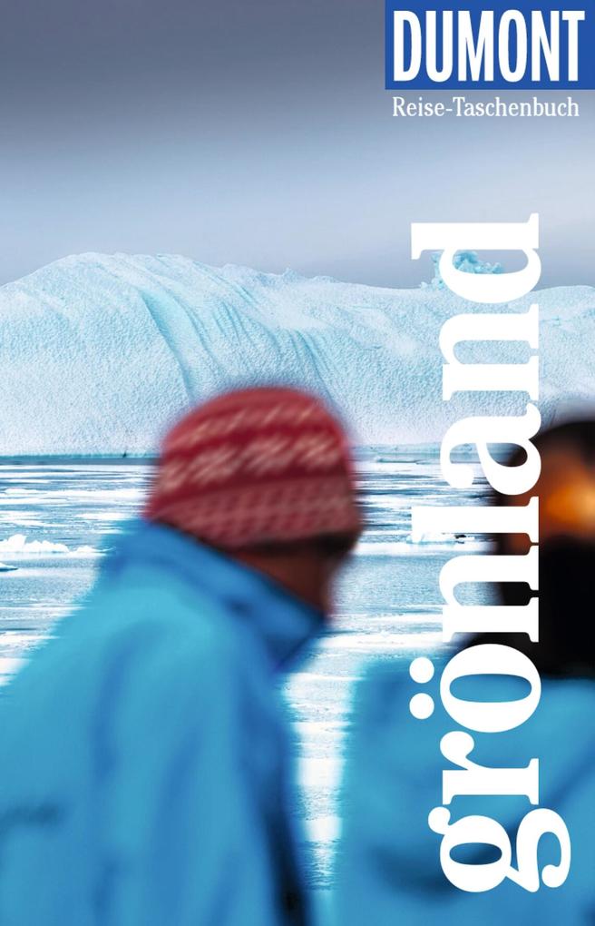 DUMONT Reise-Taschenbuch E-Book Grönland