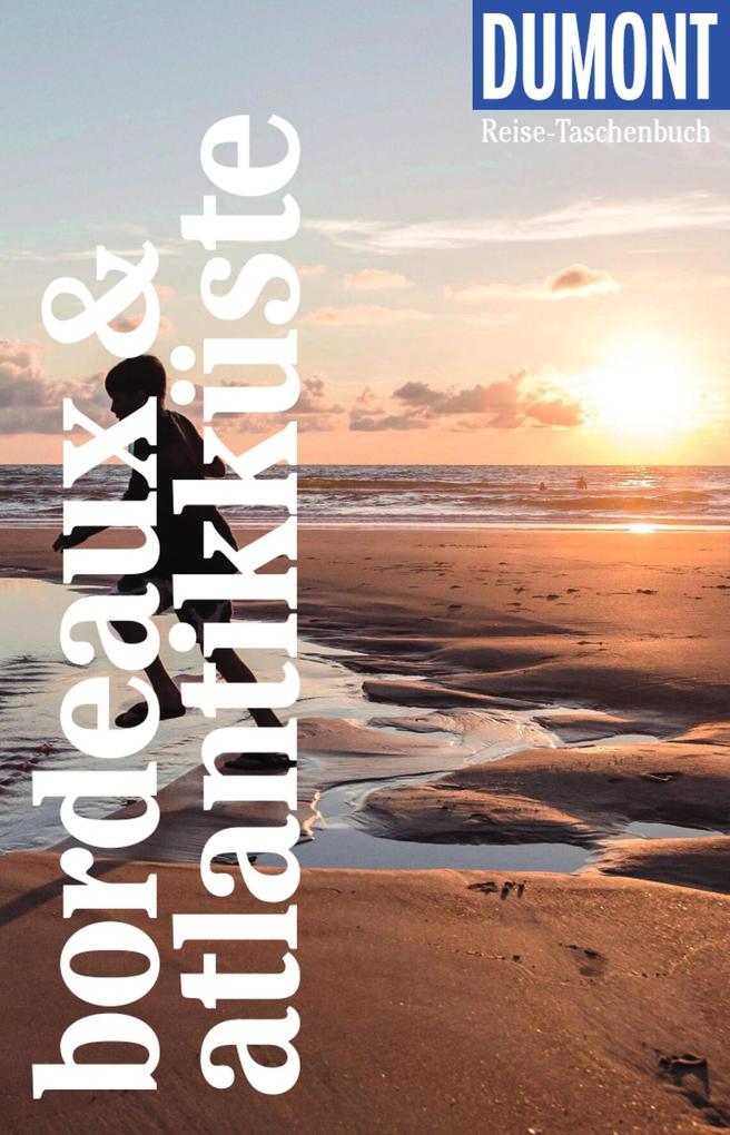 DUMONT Reise-Taschenbuch E-Book Bordeaux & Atlantikküste