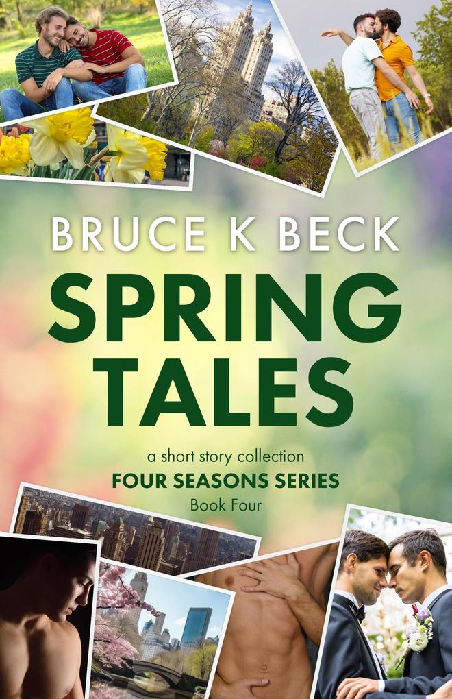 Spring Tales (Bruce K Beck's Four Seasons Series #4)