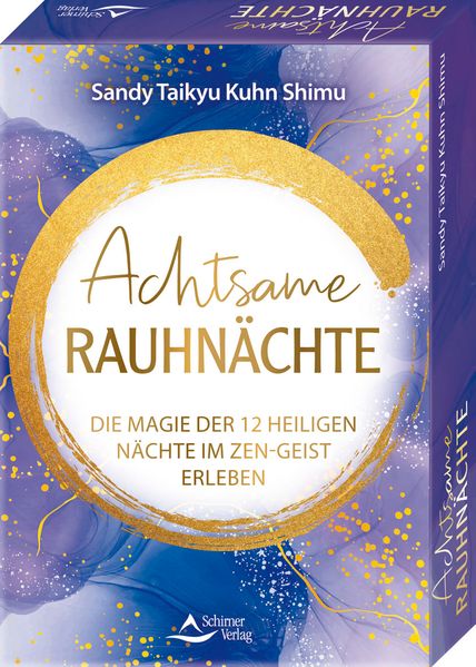 Achtsame Rauhnächte - Die Magie der 12 Heiligen Nächte im Zen-Geist erleben