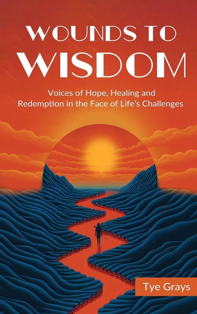 Wounds to Wisdom