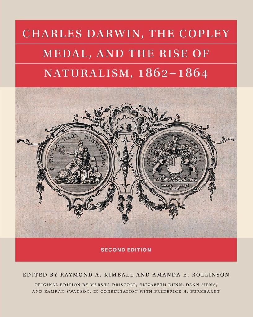 Charles Darwin the Copley Medal and the Rise of Naturalism 1862-1864 Second Edition