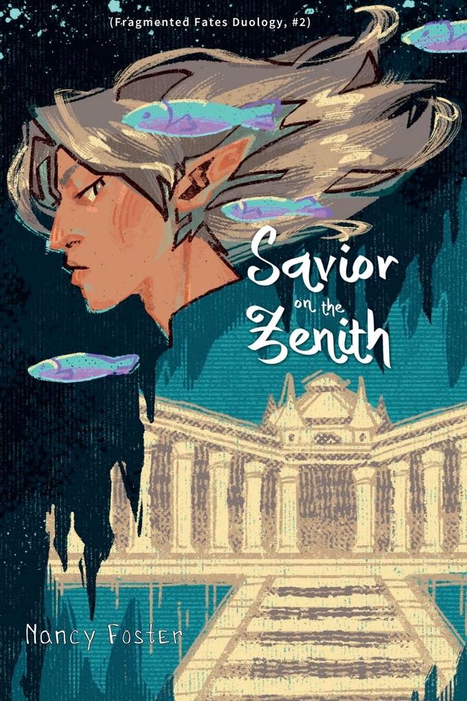Savior on the zenith (Fragmented Fates Duology part 2)