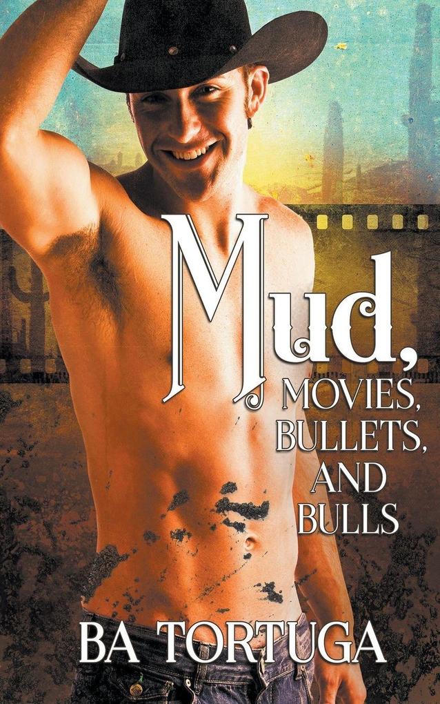 Mud Movies Bullets and Bulls