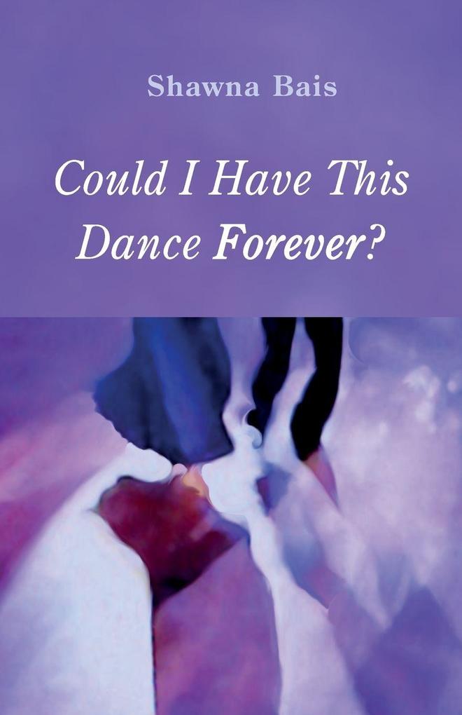 Could I Have This Dance Forever?