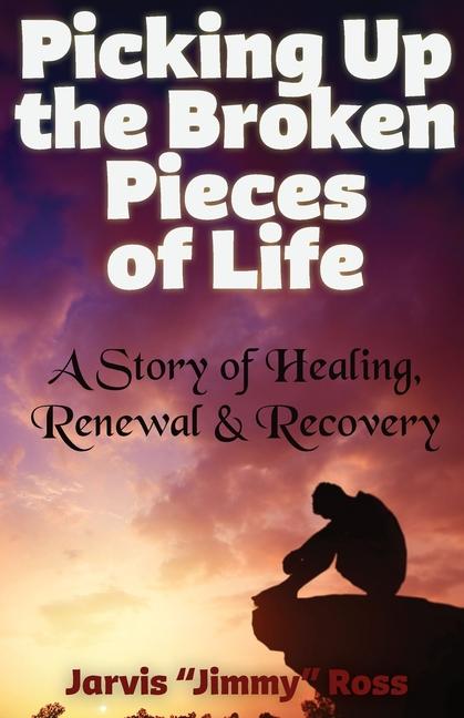 Picking Up the Broken Pieces of Life