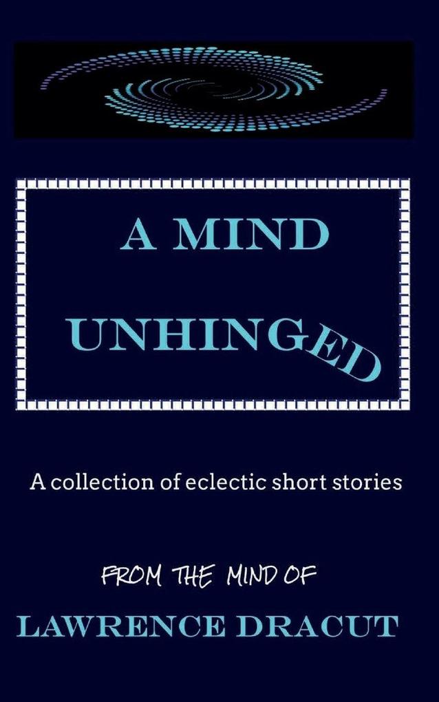A Mind Unhinged