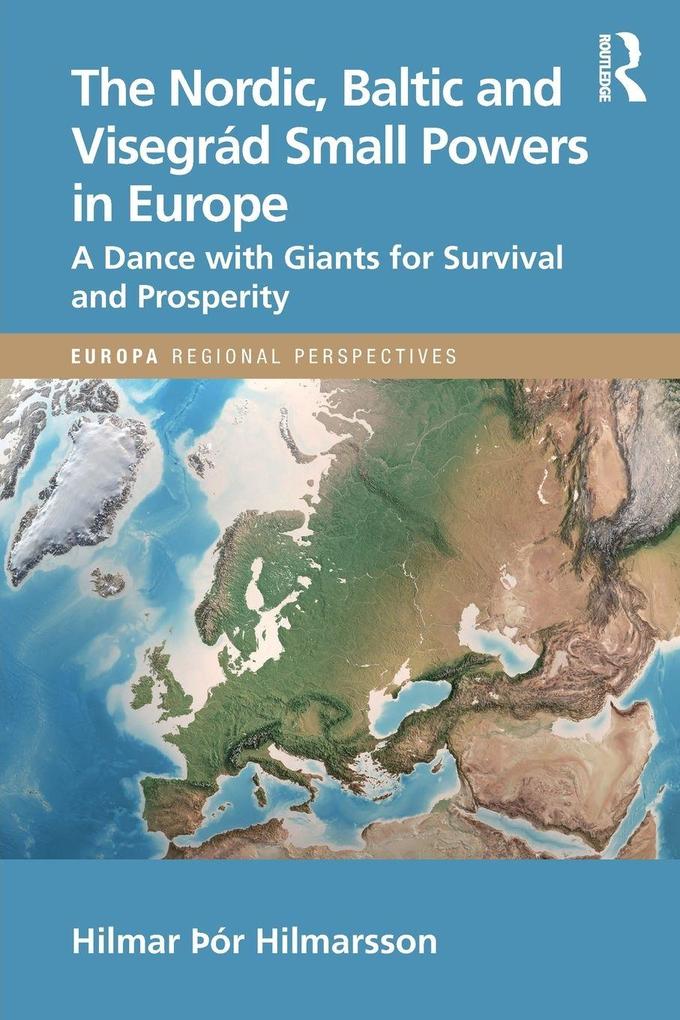 The Nordic Baltic and Visegrád Small Powers in Europe