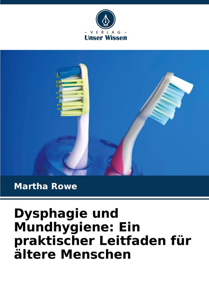 Dysphagie und Mundhygiene: Ein praktischer Leitfaden für ältere Menschen