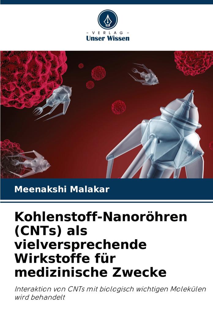 Kohlenstoff-Nanoröhren (CNTs) als vielversprechende Wirkstoffe für medizinische Zwecke