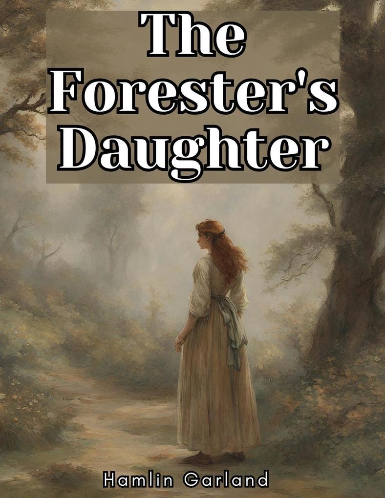 The Forester‘s Daughter