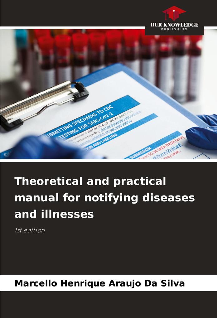 Theoretical and practical manual for notifying diseases and illnesses