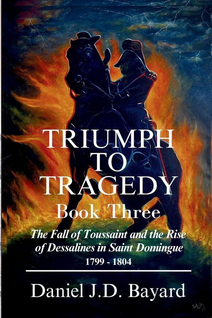Triumph To Tragedy - Book Three