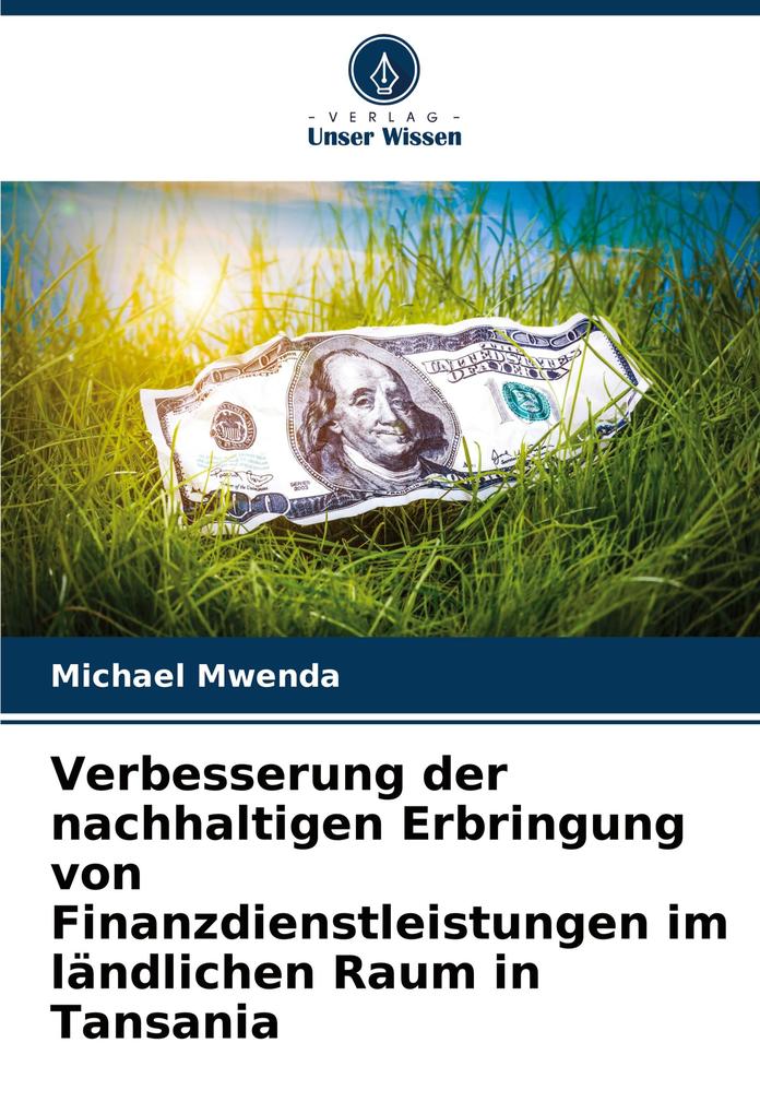 Verbesserung der nachhaltigen Erbringung von Finanzdienstleistungen im ländlichen Raum in Tansania