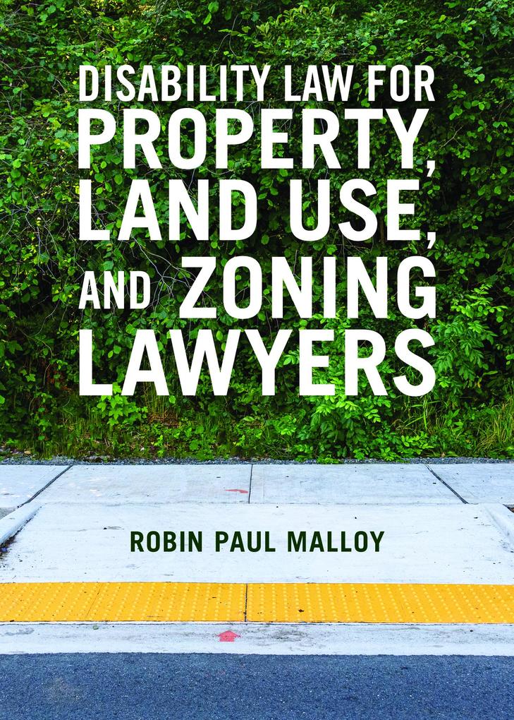 Disability Law for Property Land Use and Zoning Lawyers