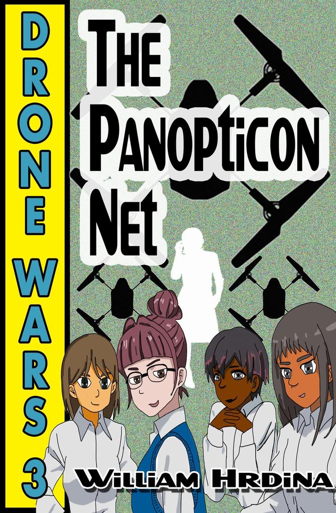 Drone Wars - Issue 3 - The Panopticon Net (The Drone Wars #3)