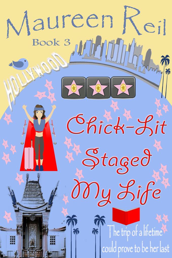 Chick-Lit Staged My Life (Chick-Lit Trilogy #3)
