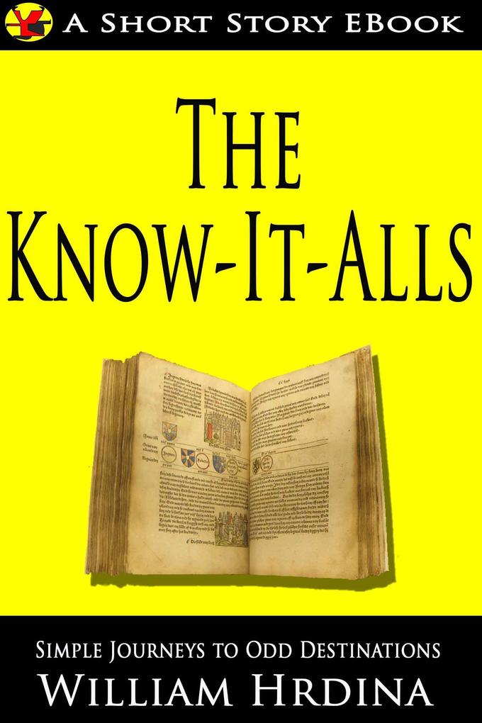 The Know-It-Alls (Simple Journeys to Odd Destinations #3)