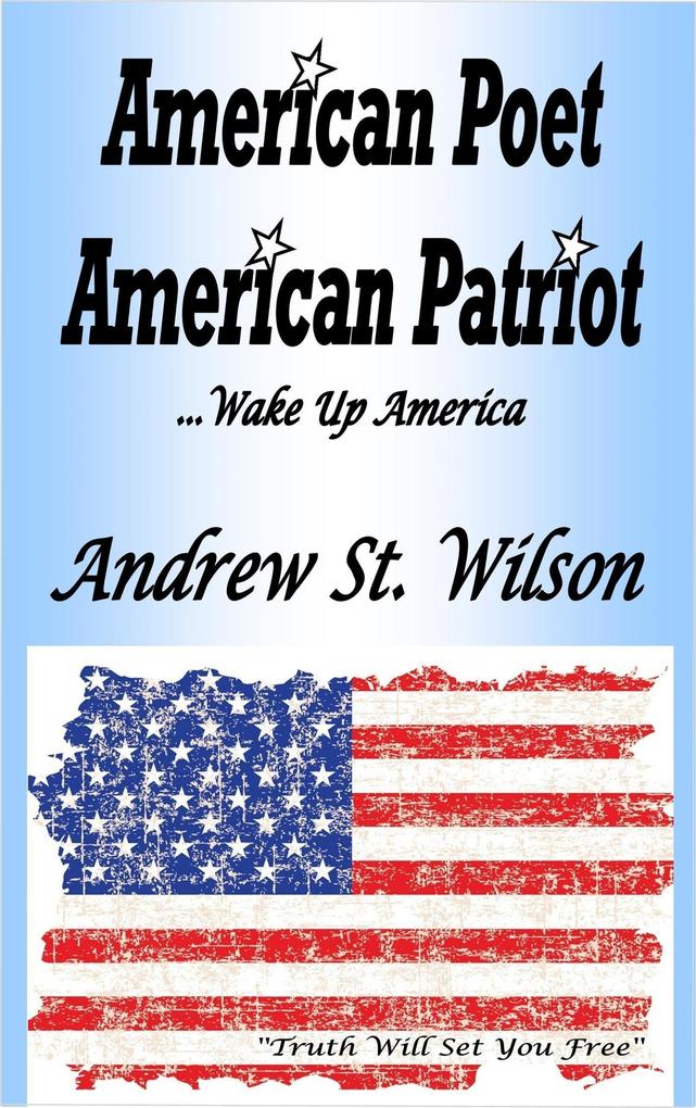 American Poet American Patriot Wake up America