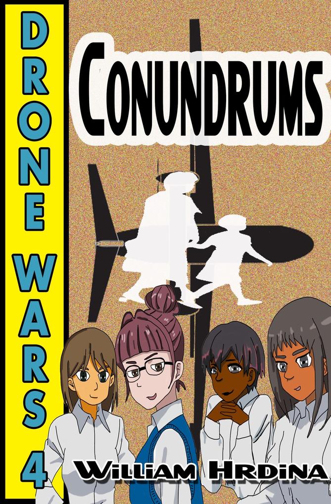Drone Wars - Issue 4 - Conundrums (The Drone Wars #4)