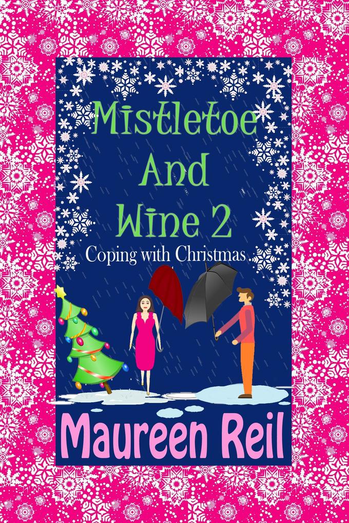 Mistletoe and Wine 2 (Christmas Comedy Trilogy #2)