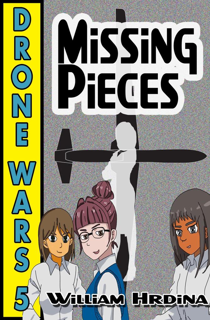 Drone Wars - Issue 5 - Missing Pieces (The Drone Wars #5)