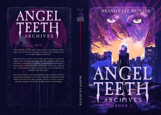 Angel Teeth Archives: Book One