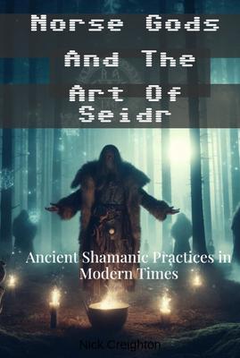 Norse Gods and the Art of Seidr