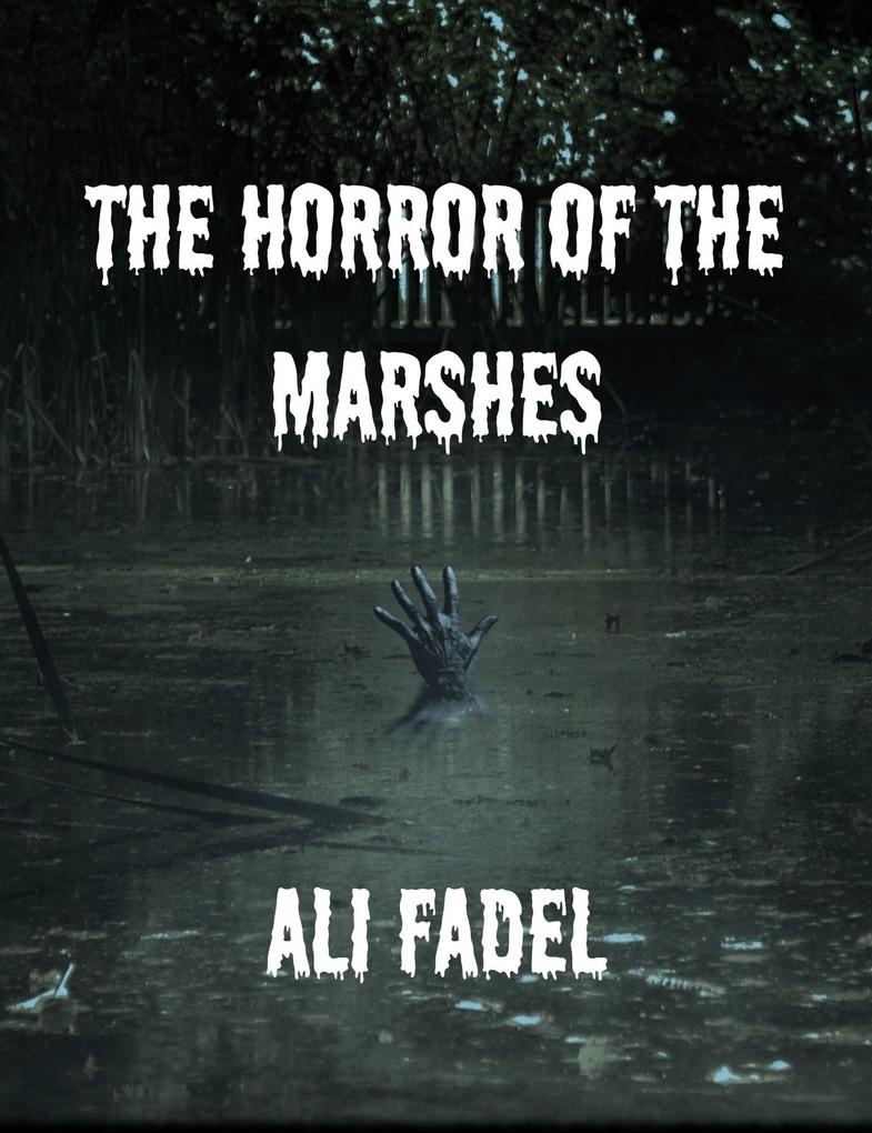 The Horror of the Marshes