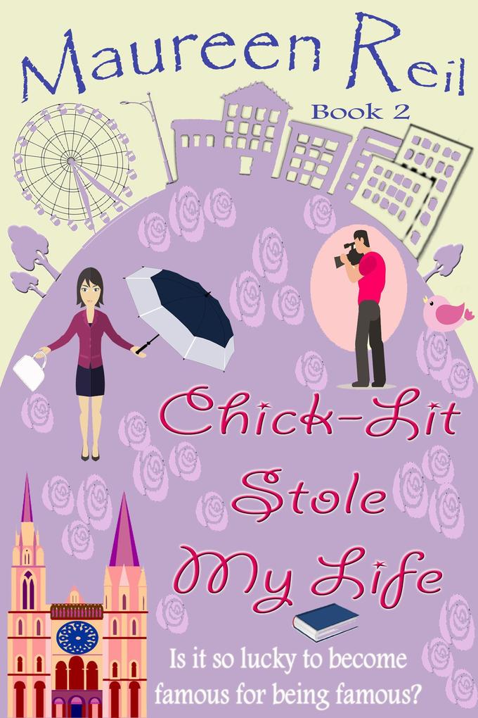 Chick-Lit Stole My Life (Chick-Lit Trilogy #2)
