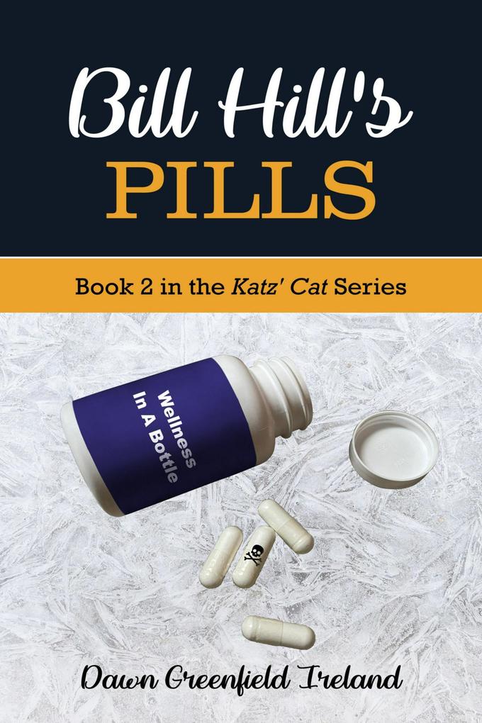 Bill Hill‘s Pills Book 2 in the Katz‘ Cat Cozy Mystery Series