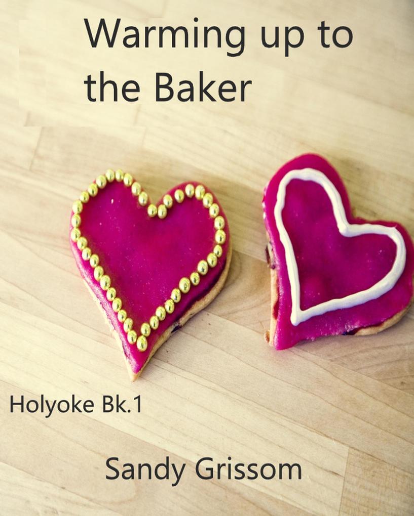 Warming up to the Baker (Holyoke #1)