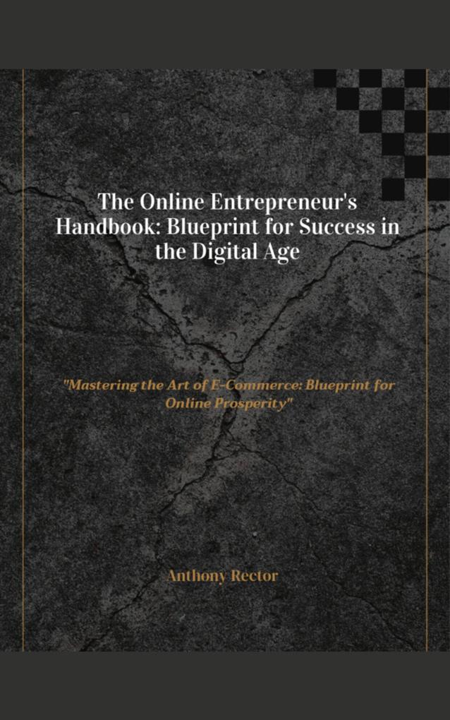 The-Online-Entrepreneurs Handbook-Blueprint-for-Success-in-the-Digital-Age (Blueprint Mindset)