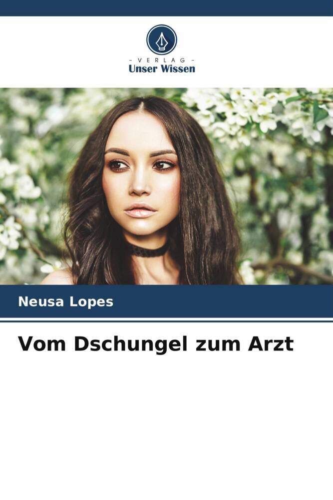 Vom Dschungel zum Arzt