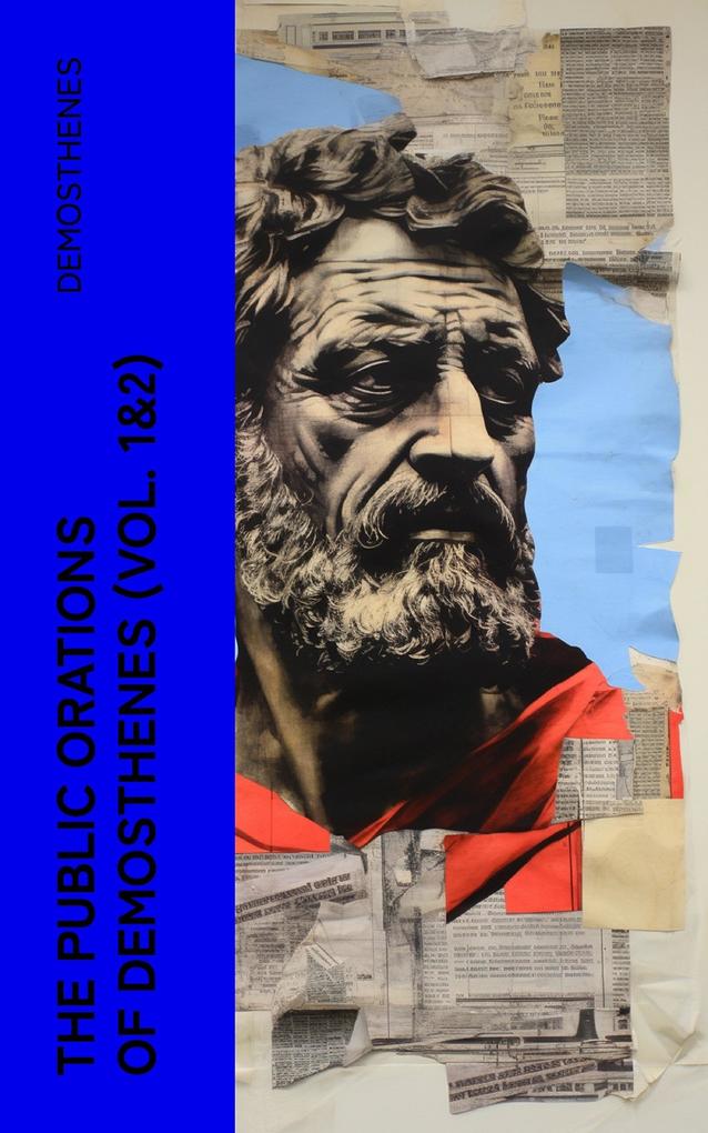 The Public Orations of Demosthenes (Vol. 1&2)