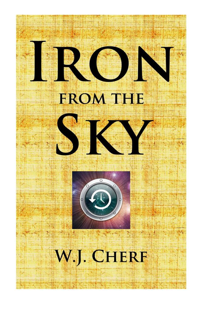 Iron From the Sky (Manuscripts of the Richards‘ Trust #6)