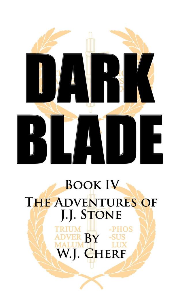 Dark Blade (The Adventures of J.J. Stone #4)