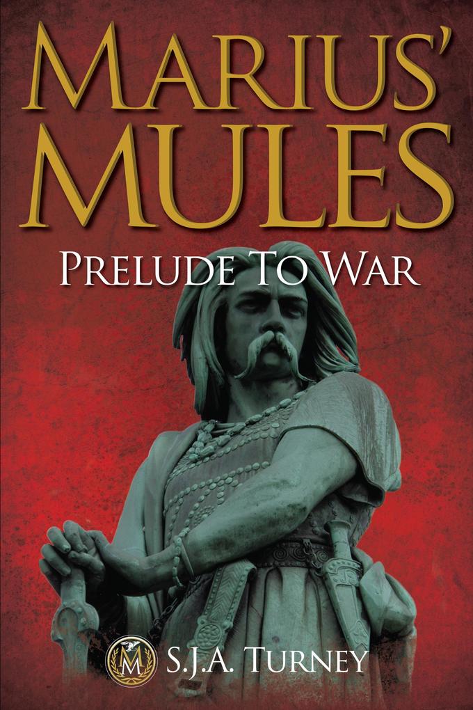 Marius‘ Mules: Prelude to War