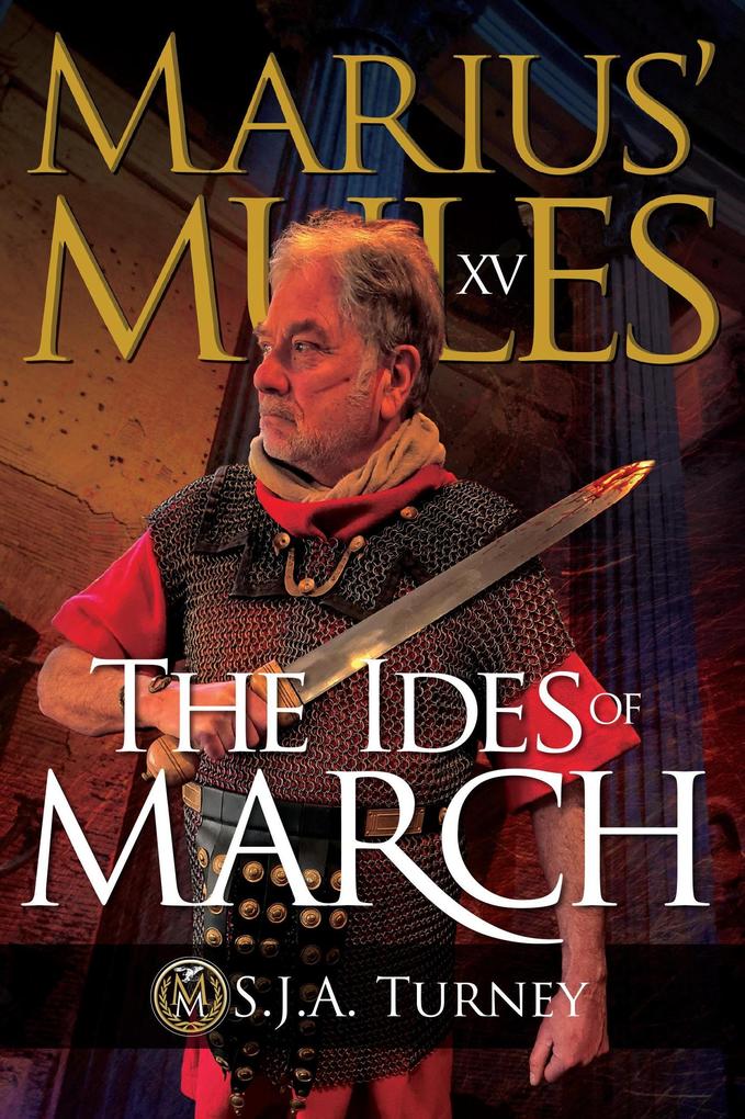 Marius‘ Mules XV: The Ides of March